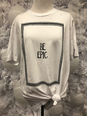 Be epic.